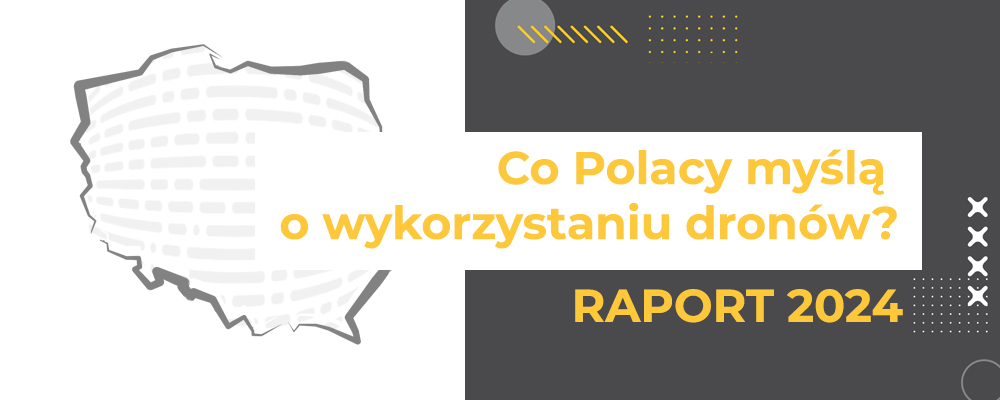 Co Polacy myślą o wykorzystaniu dronów?