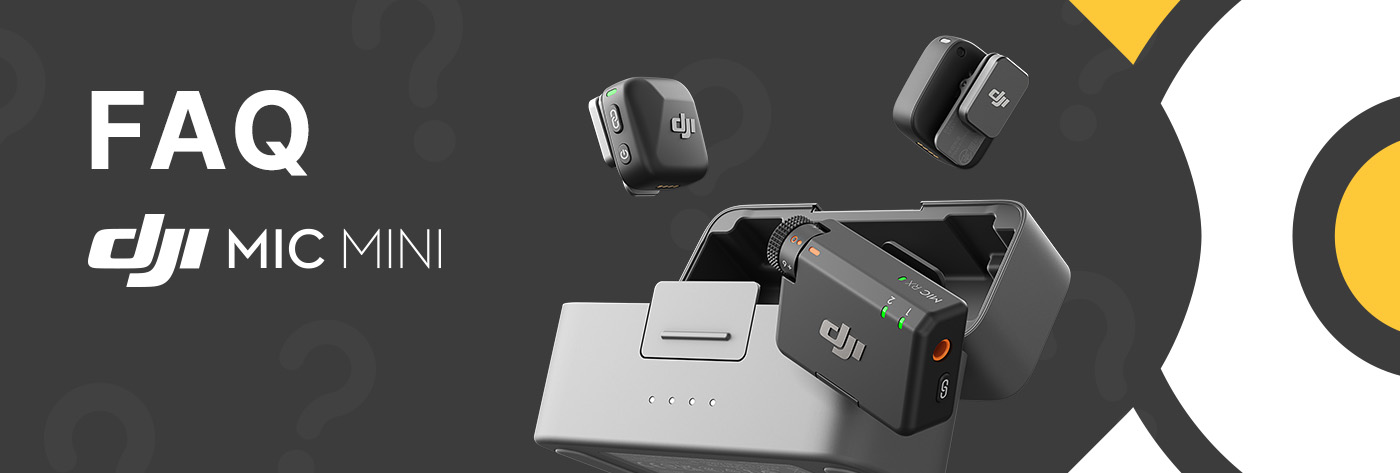 DJI Mic Mini FAQ