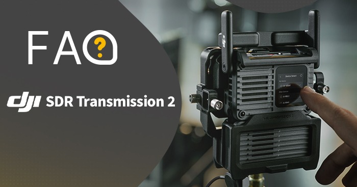 FAQ | DJI SDR Transmission 2 - odpowiedzi na najczęściej zadawane pytania